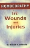 Homoeopathy in Wounds & Injuries (Paperback) - WH Schwart Photo