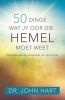 50 Dinge Wat Jy Oor Die Hemel Moet Weet (Afrikaans, Paperback) - John Hart Photo