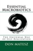 Essential Macrobiotics - The Universal Way of Health & Prosperity (Paperback) - Don Matesz Photo