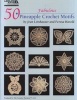 50 Fabulous Pineapple Motifs to Crochet (Leisure Arts #4864) (Staple bound) - Rita Weiss Creative Partners Photo