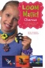 Loom Magic Charms!: 25 Cool Designs That Will Rock Your Rainbow (Paperback) - John McCann Photo