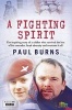 A Fighting Spirit (Paperback) - Paul Burns Photo