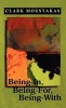 Being-in, Being-for, Being-with (Hardcover, New) - Clark E Moustakas Photo