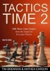 Tactics Time 2 - 1001 More Chess Tactics from the Games of Everyday Players (Paperback) - Tim Brennan Photo