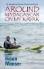 Around Madagascar on My Kayak (Paperback) - Riaan Manser Photo