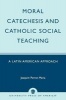 Moral Catechesis and Catholic Social Teaching - A Latin American Approach (Paperback) - Maria Joaquim Parron Photo