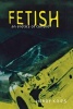 Fetish - An Erotics of Culture (Paperback) - Henry Krips Photo