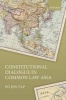 Constitutional Dialogue in Common Law Asia (Hardcover) - Po Jen Yap Photo