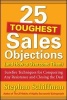 25 Toughest Sales Objections-and How to Overcome Them (Paperback) - Stephan Schiffman Photo