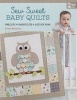 Sew Sweet Baby Quilts - Precuts - Shortcuts - Lots of Fun! (Paperback) - Kristin Roylance Photo