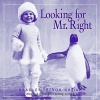 Looking for Mr Right (Hardcover) - Bradley Trevor Greive Photo