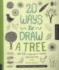 20 Ways to Draw a Tree and 44 Other Nifty Things from Nature - A Sketchbook for Artists, Designers, and Doodlers (Paperback) - Eloise Renouf Photo