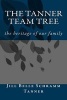 The Tanner Team Tree - The Heritage of Our Family (Paperback) - Jill Belle Tanner Photo