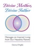 Divine Mother, Divine Father - Messages on Inspired Living from Our Heavenly Parents (Paperback) - Donna DIngillo Photo