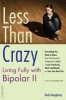 Less Than Crazy - Living Fully with Bipolar II (Paperback) - Karla Dougherty Photo