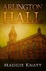 Arlington Hall (Paperback) - Maggie Knatt Photo