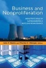 Business and Nonproliferation - Industry's Role in Safeguarding a Nuclear Renaissance (Hardcover, New) - John P Banks Photo