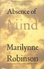 Absence of Mind (Paperback) - Marilynne Robinson Photo