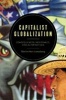 Capitalist Globalization - Consequences, Resistance, and Alternatives (Paperback, New) - Martin Hart Landsberg Photo