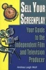 Gotta Minute? Sell Your Screenplay - Your Guide to the Independent Film and Television Producer (Paperback, 1st) - Andrea Leigh Wolf Photo