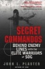 Secret Commandos - Behind Enemy Lines with the Elite Warriors of Sog (Paperback) - John L Plaster Photo