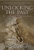 Unlocking the Past - How Archaeologists Are Rewriting Human History with Ancient DNA (Paperback) - Martin Jones Photo