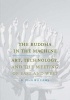 The Buddha in the Machine - Art, Technology, and the Meeting of East and West (Hardcover) - R John Williams Photo