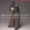 500 Figures in Clay - Ceramic Artists Celebrate the Humane Form (Paperback) - Veronika Alice Gunter Photo