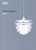  How to Design a Light (Hardcover) - Design Museum Photo