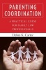 Parenting Coordination - A Practical Guide for Family Law Professionals (Paperback) - Debra K Carter Photo