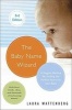 The Baby Name Wizard, Revised 3rd Edition - A Magical Method for Finding the Perfect Name for Your Baby (Paperback, 3rd) - Laura Wattenberg Photo