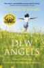 Dew Angels (Paperback) - Melanie Schwapp Photo