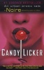 Candy Licker - An Urban Erotic Tale (Paperback) - Noire Photo