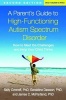 A Parent's Guide to High-Functioning Autism Spectrum Disorder - How to Meet the Challenges and Help Your Child Thrive (Paperback, 2nd Revised edition) - Sally Ozonoff Photo