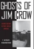 Ghosts of Jim Crow - Ending Racism in Post-Racial America (Hardcover, New) - F Michael Higginbotham Photo