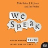 We Speak DVD - Proclaiming Truth in an Age of Talk Photo