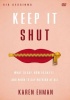 Zondervan Keep It Shut Video Study - What to Say How to Say It and When to Say Nothing At All Photo