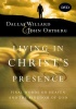 Living in Christ's Presence DVD - Final Words on Heaven and the Kingdom of God Photo