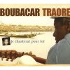 Proper Cds Je Chanterai Pour Toi Traore Boubacar Ma Photo