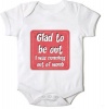 Just Kidding Glad To Be Out I Was Running Out Of Womb Short Sleeve Onesie - White Photo