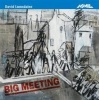 NMC Recordings David Lumsdaine: Big Meeting Photo