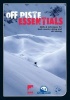 Off Piste Essentials - Skills & Techniques for Back Country Skiing and Ski Touring Photo